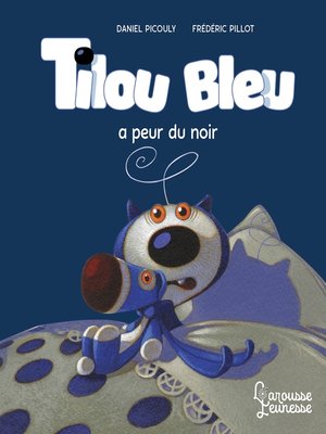 cover image of Tilou bleu a peur du noir